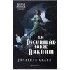 [PRE-ORDER]  La Oscuridad Sobre Arkham