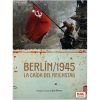 Berlin 1945: La caida del Reichstag