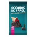 Oceanos de Papel: Papelillos a la Mar