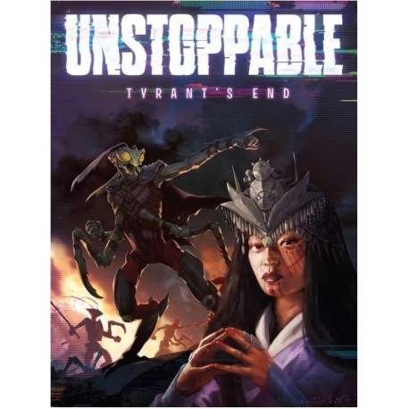 Unstoppable: El fin del Tirano.